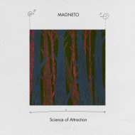 MAGNETO « Science of attraction » – NEW ALBUM !