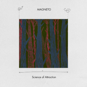MAGNETO "Science of attraction" - NEW ALBUM !