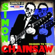 Simon Chainsaw « Dressed to Thrill »